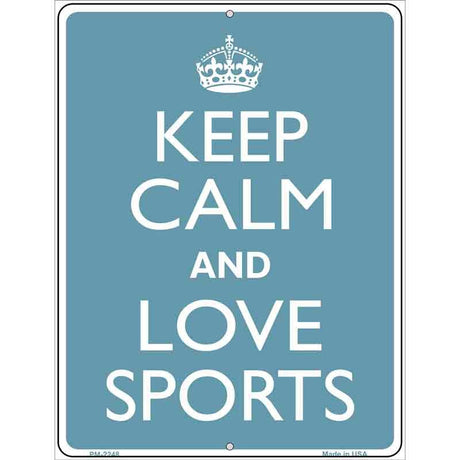 Keep Calm Love Sports Metal Novelty Parking Sign 4.5" x 6" (PM)