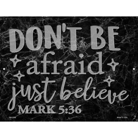 Just Believe Bible Verse Novelty Metal Parking Sign 4.5" x 6" (PM)