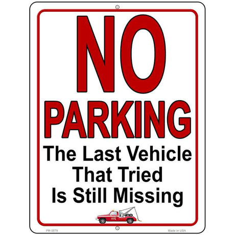 No Parking Still Missing Novelty Metal Parking Sign 4.5" x 6" (PM)