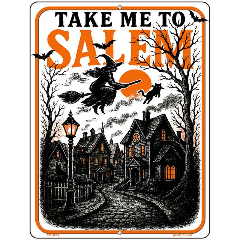 Take Me to Salem Metal Novelty Parking Sign P-4614