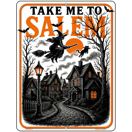 Take Me to Salem Metal Novelty Parking Sign P-4614