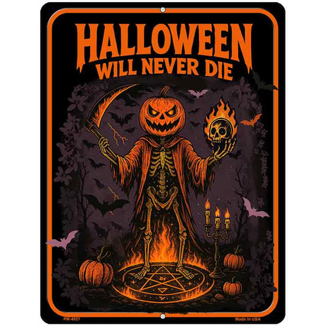 Halloween Will Never Die Metal Novelty Parking Sign P-4621