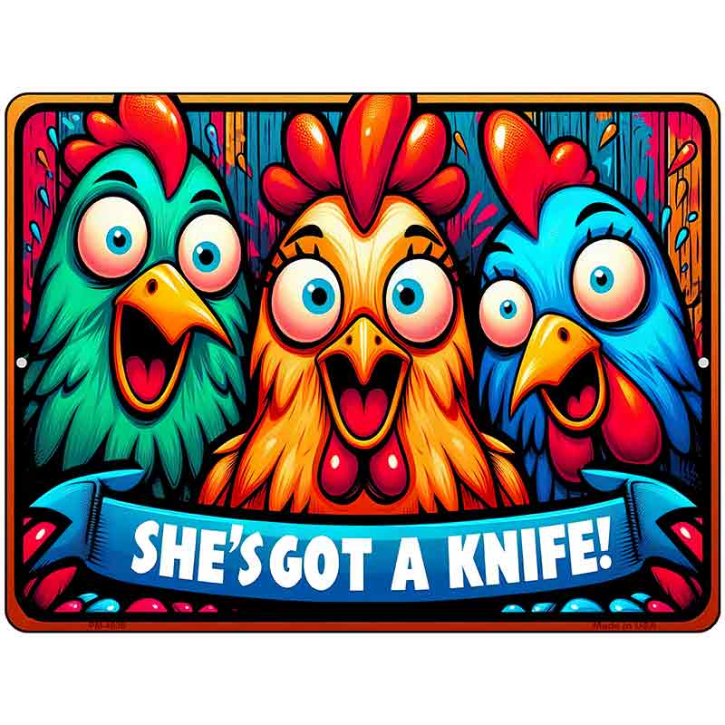 Shes Got A Knife Metal Novelty Parking Sign P-4636