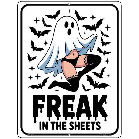Freak In The Sheets Metal Novelty Parking Sign P-4639