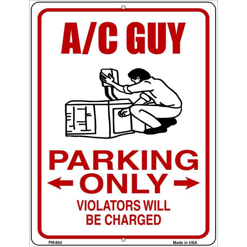 AC Guy Parking Only Metal Novelty Parking Sign 4.5" x 6" (PM)