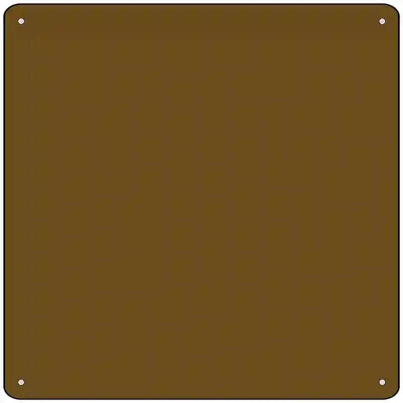 Brown Solid Novelty Metal Square Sign 12" (SQ)