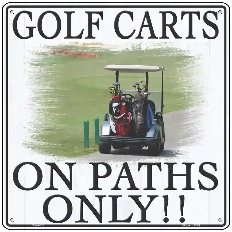 Golf Carts On Paths Only Novelty Metal Square Sign 12" (SQ)