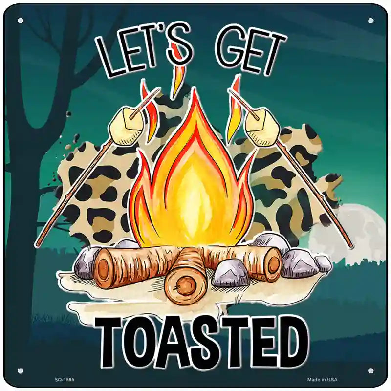 Lets Get Toasted Novelty Metal Square Sign 12" (SQ)