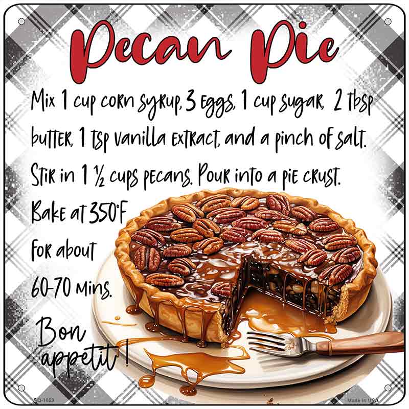Pecan Pie Recipe Novelty Metal Square Sign SQ-1689
