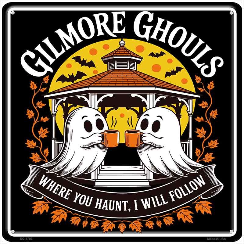 Gilmore Ghouls Novelty Metal Square Sign SQ-1703