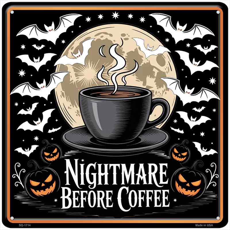 Nightmare Before Coffee Novelty Metal Square Sign SQ-1714