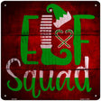 Elf Squad Novelty Metal Square Sign 12" (SQ)