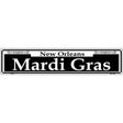 Mardi Gras Novelty Metal Street Sign 24" x 5" (ST)