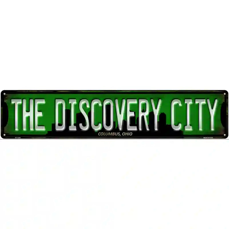 Columbus Ohio The Discovery City Novelty Metal Street Sign 24" x 5" (ST)