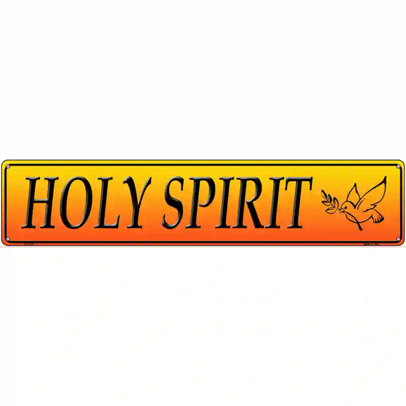 Holy Spirit Novelty Metal Street Sign 24" x 5" (ST)