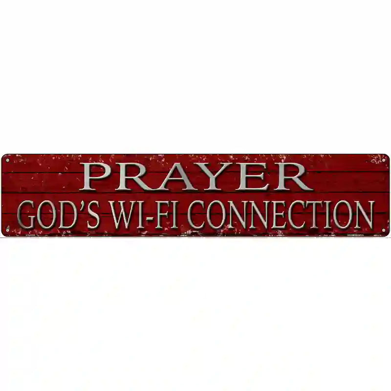 Prayer Gods Wifi Connection Novelty Metal Street Sign 24" x 5" (ST)