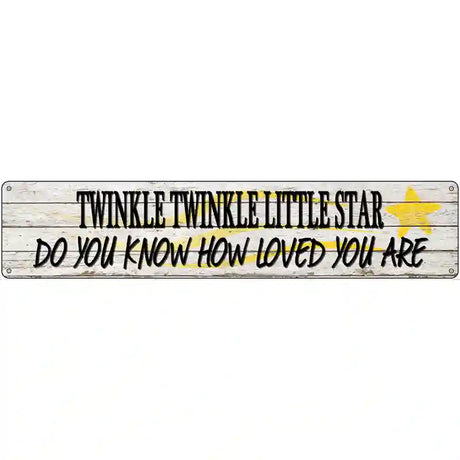 Twinkle Twinkle Little Star Novelty Metal Street Sign 24" x 5" (ST)