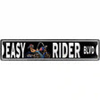 Easy Rider Novelty Metal Street Sign 24" x 5" (ST)