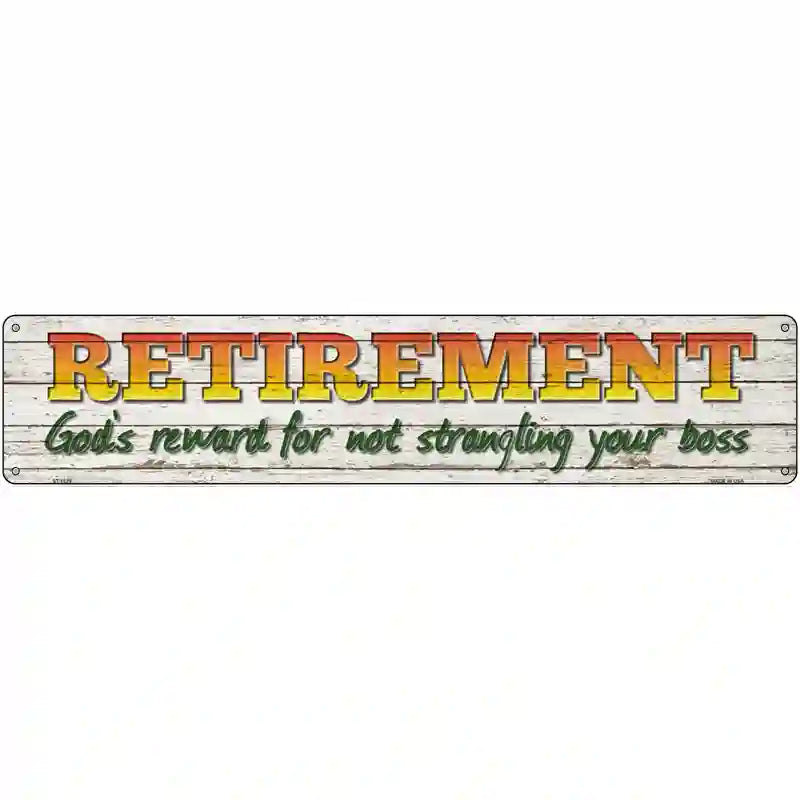 Retirement Novelty Metal Street Sign 24" x 5" (ST)