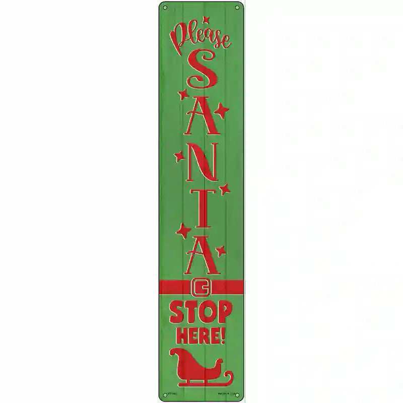 Santa Stop Here Green Novelty Metal Street Sign 24" x 5" (ST)