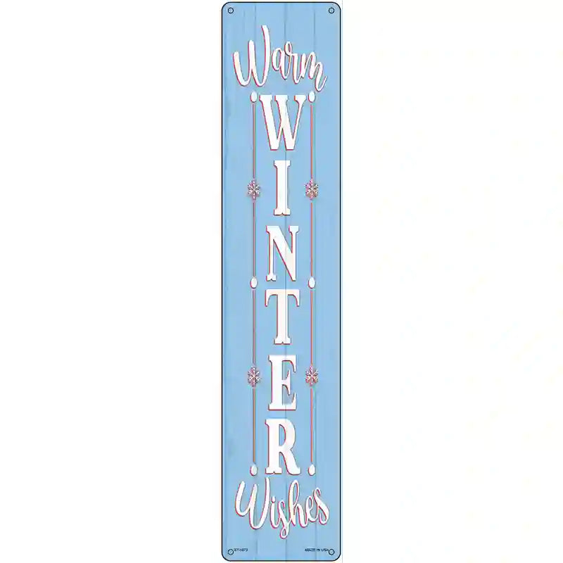 Warm Winter Wishes Blue Novelty Metal Street Sign 24" x 5" (ST)