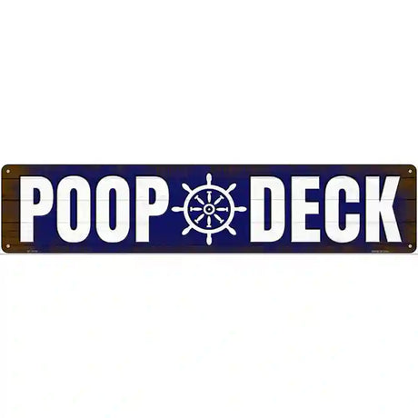 Poop Deck Novelty Metal Street Sign 24" x 5" (ST)
