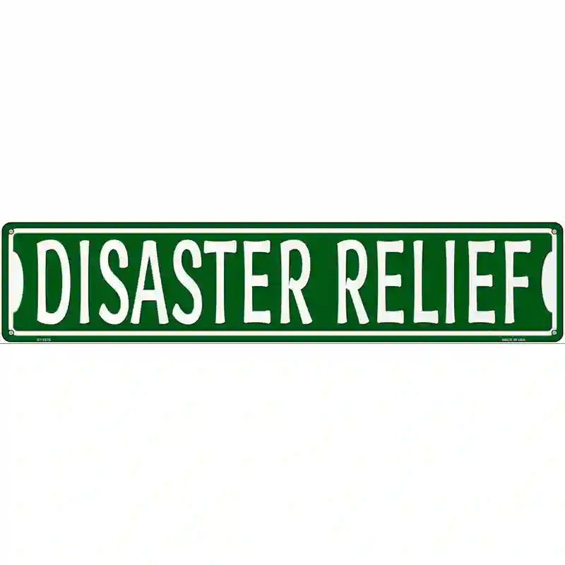 Disaster Relief Novelty Metal Street Sign 24" x 5" (ST)