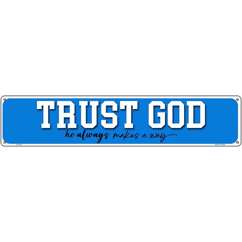 Trust God Novelty Metal Street Sign K-2090