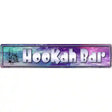 Hookah Bar Metal Novelty Street Sign 24" x 5" (ST)