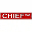 Chief Way Metal Novelty Street Sign 24" x 5" (ST)