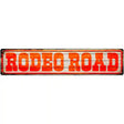 Rodeo Road Novelty Metal Street Sign 24" x 5" (ST)