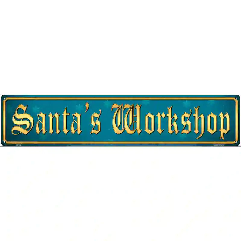 Santas Workshop Novelty Metal Street Sign 24" x 5" (ST)