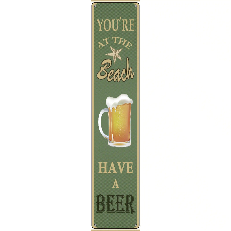 You Are At The Beach Novelty Metal Street Sign 24" x 5" (ST)