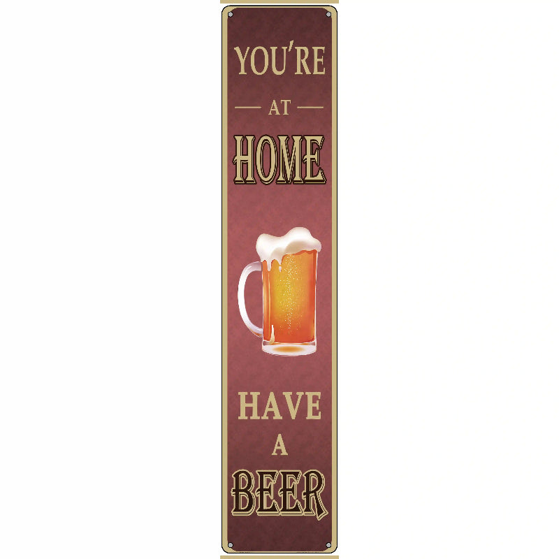 You Are At Home Novelty Metal Street Sign 24" x 5" (ST)
