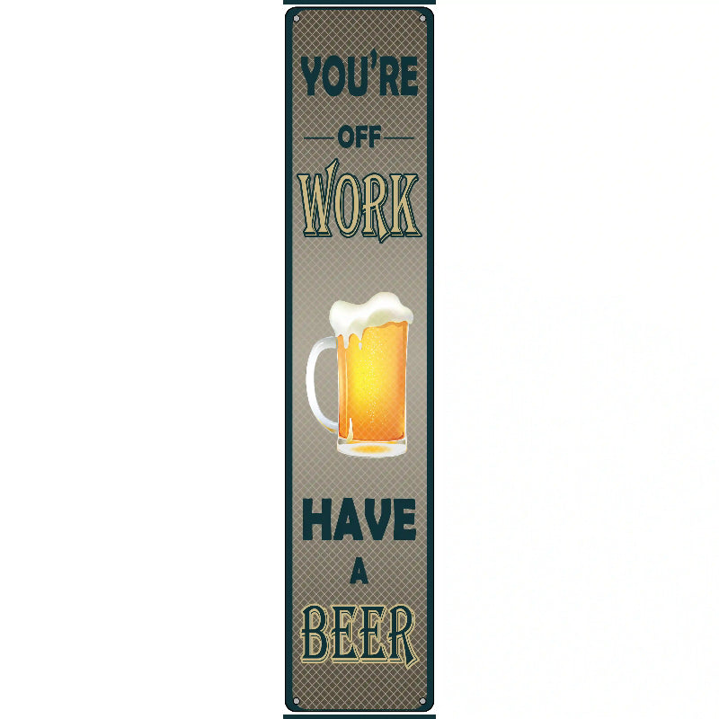 You Are At Work Novelty Metal Street Sign 24" x 5" (ST)