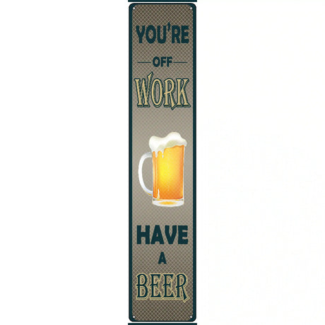 You Are At Work Novelty Metal Street Sign 24" x 5" (ST)