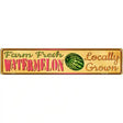 Farm Fresh Watermelon Novelty Metal Street Sign 24" x 5" (ST)