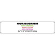 Personalized Custom Novelty Aluminum Street Sign | 24" x 5"