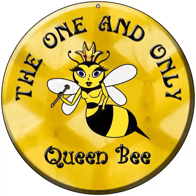 The One and Only Queen Bee Metal Circular Sign 8" (UC)