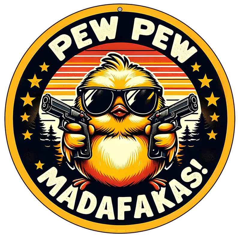 Pew Pew Madafakas Novelty Metal Circular Sign C-2081