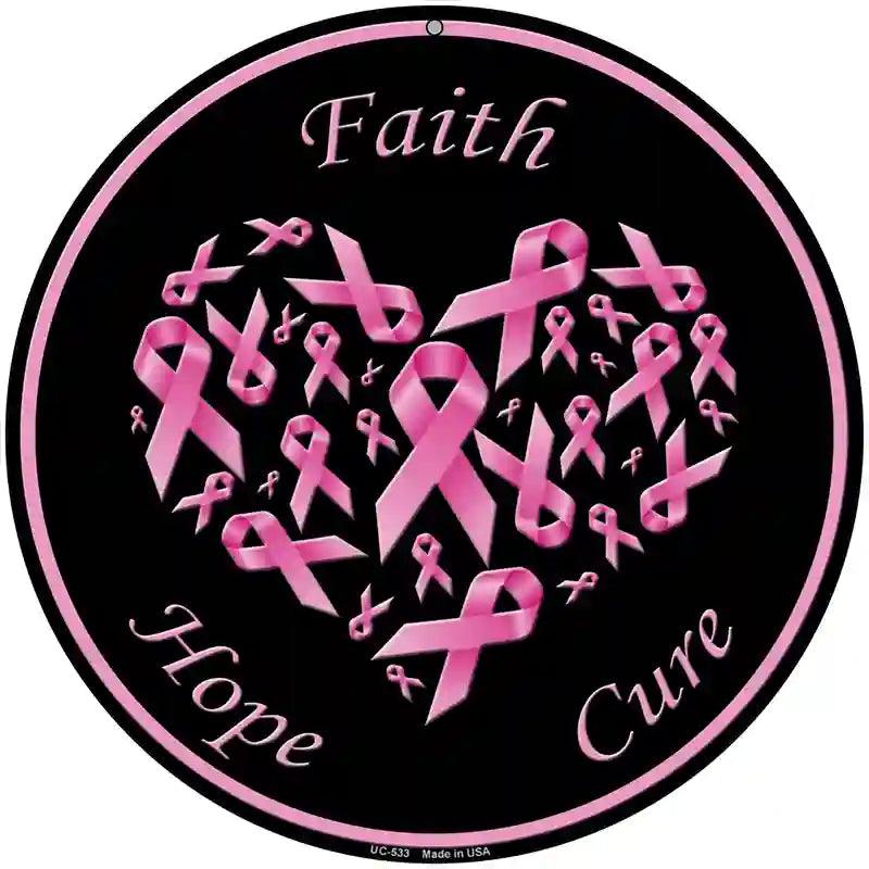 Faith Hope Cure Novelty Metal Circular Sign 8" (UC)