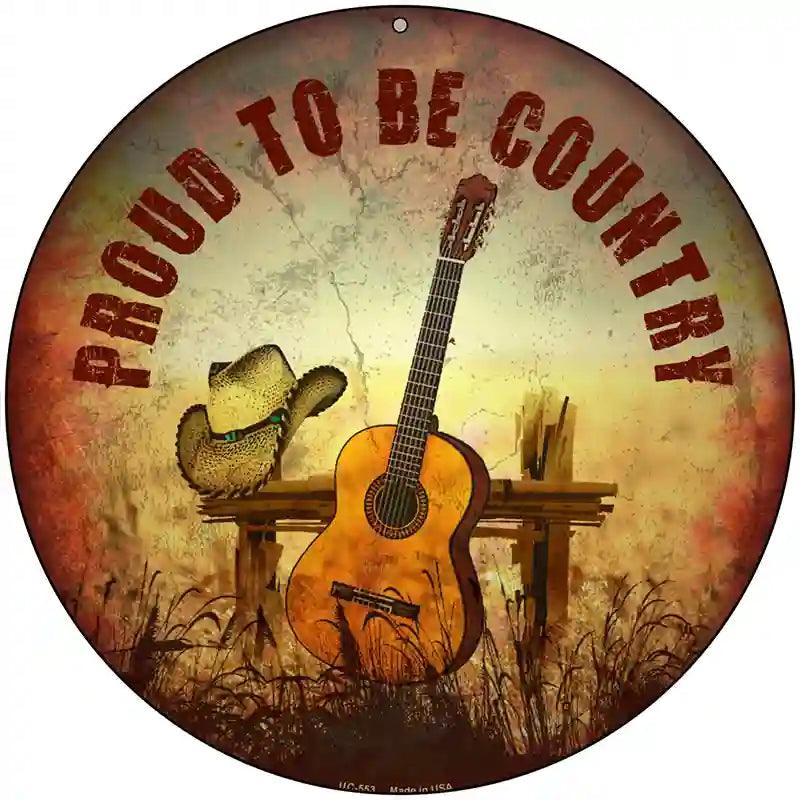 Proud To Be Country Novelty Metal Circular Sign 8" (UC)