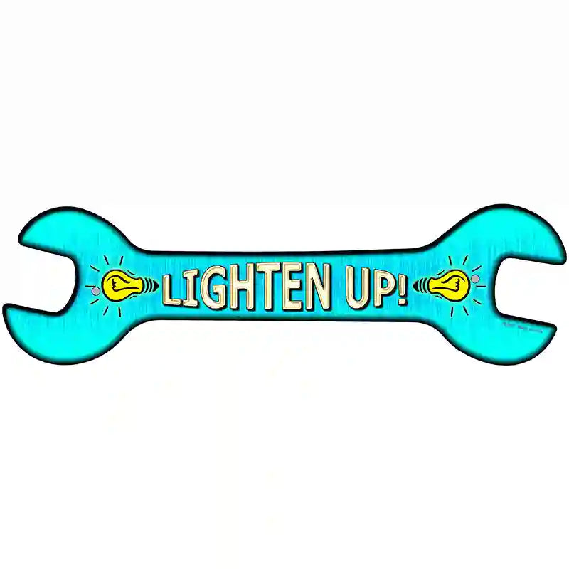 Lighten Up Novelty Metal Wrench Sign W-062