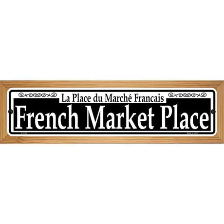 French Market Place Novelty Metal Street Sign 19" x 5.5" (WB-K)