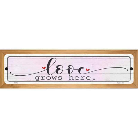 Love Grows Here Heart Novelty Metal Street Sign 19" x 5.5" (WB-K)