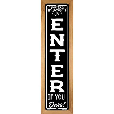 Enter If You Dare Novelty Metal Street Sign K-2092