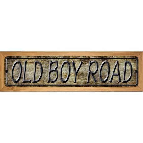 Old Boy Road Metal Novelty Street Sign 19" x 5.5" (WB-K)