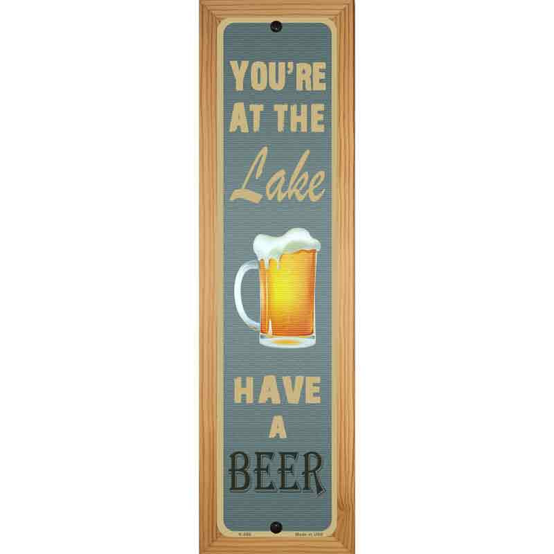 Youre At The Lake Novelty Metal Street Sign 19" x 5.5" (WB-K)