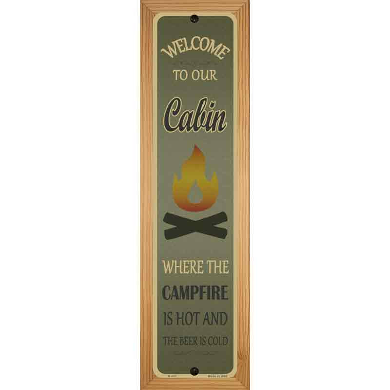 Welcome To Our Cabin Novelty Metal Street Sign 19" x 5.5" (WB-K)