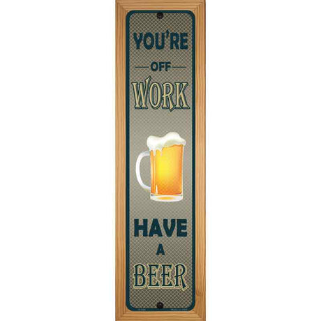 You Are At Work Novelty Metal Street Sign 19" x 5.5" (WB-K)